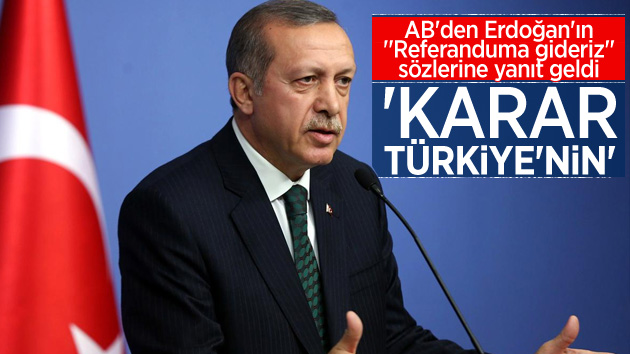 Erdoğan’ın “AB üyeliğini referanduma götürürüz” sözlerine yanıt
