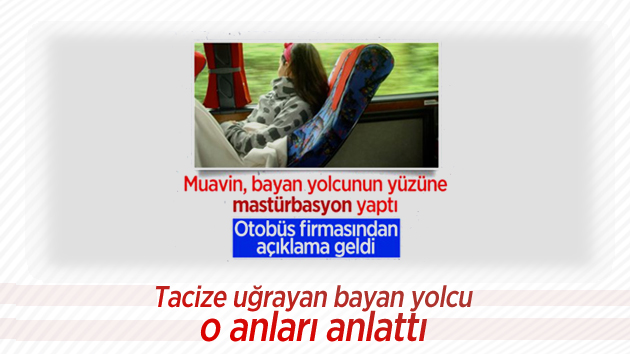 Metro Turizm’de Tacize Uğrayan Mağdur İlk Kez Konuştu