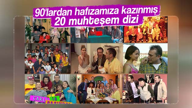 90’lardan hafızamıza kazınmış muhteşem 20 dizi!