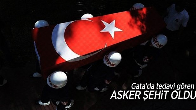 1,5 aydır tedavi gören asker şehit oldu