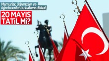 20 mayıs tatil olacak mı?
