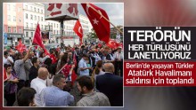 Berlin, Atatürk Havalimanı saldırısı için bir oldu