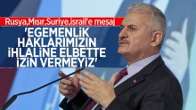 Binali Yıldırım’dan Rusya dahil 4 ülkeye mesaj