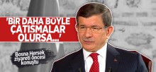 Davutoğlu, Bosna Hersek ziyareti öncesi konuştu