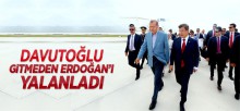 Davutoğlu gitmeden Erdoğan’ı yalanladı