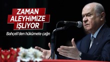Devlet Bahçeli’den hükümete çağrı