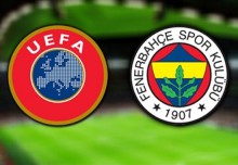 Fenerbahçe, UEFA’nın sıkı takibinde