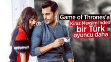 Game of Thrones’a yeni türk oyuncu dahil oluyor