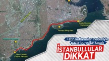 İstanbullular dikkat! Pazar günü kapalı yollar
