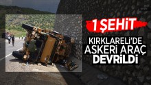 Kırklareli’de Askeri Araç Devrildi: 1 Şehit