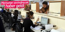Memurları sevindirecek haber geldi