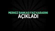 Merkez Bankası Faiz Kararını Açıkladı