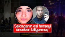Saldırganın eşi herşeyi önceden biliyormuş…