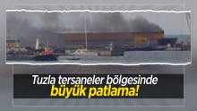 Tuzla’da Patlama Meydana Geldi