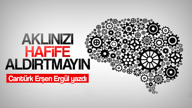 Aklınızı Hafife Aldırtmayın