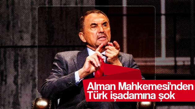 Alman Mahkemesinden Türk işadamına şok