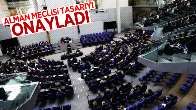 Alman Meclisi Tasarıyı Onayladı!