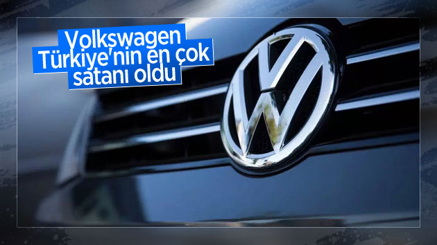 Alman Volkswagen, Türkiye’nin en çok satanı oldu