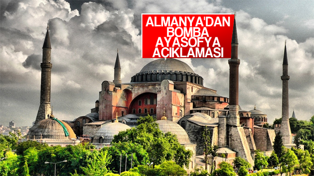 Almanya’dan bomba Ayasofya açıklaması