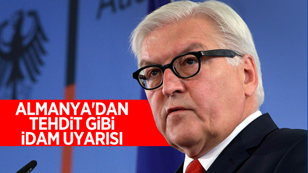 Almanya’dan idam uyarısı