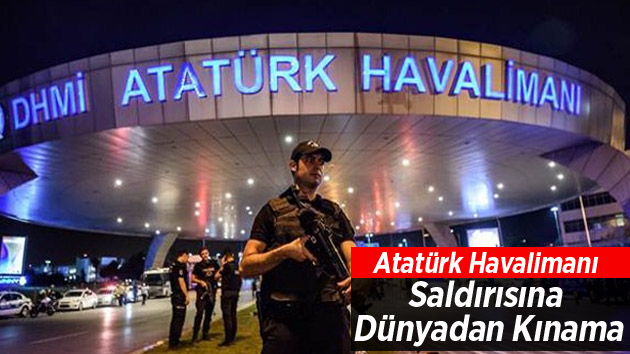 Atatürk Havalimanı saldırısına dünyadan kınama