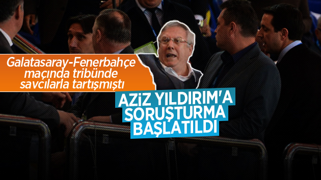 Aziz Yıldırım’a Soruşturma Başlatıldı