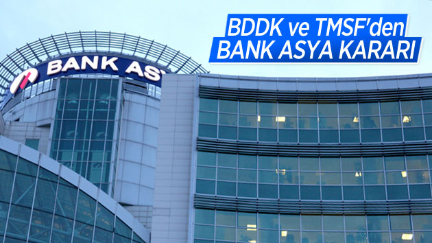 BDDK ve TMSF’den kritik Bank Asya kararı