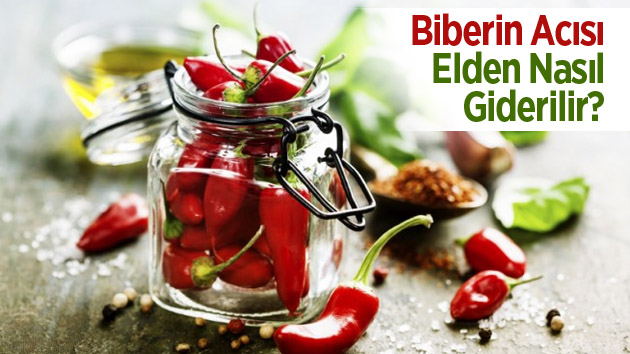 Biber acısı elden nasıl giderilir?