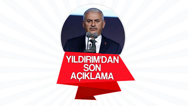 Binali Yıldırım’dan son açıklama