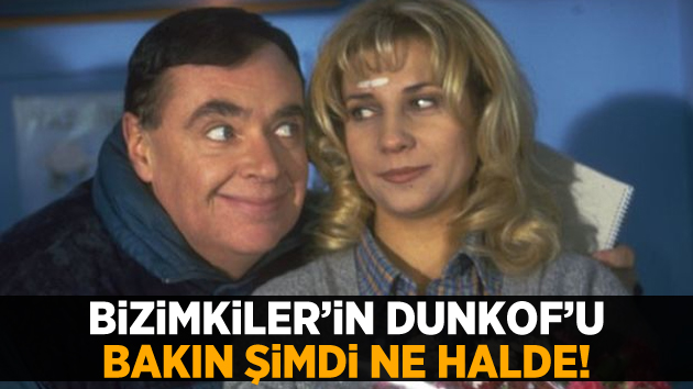 Bizimkiler’in Dunkof’u şimdiki hali