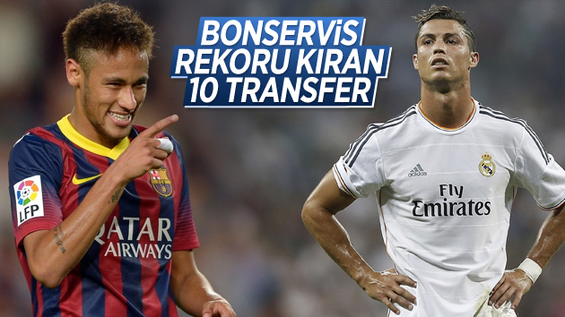 Bonservis rekoru kıran 10 transfer