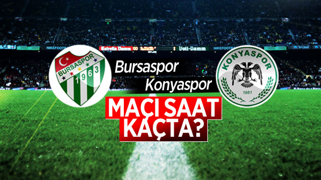 Bursaspor – Torku Konyaspor maçı saat kaçta?