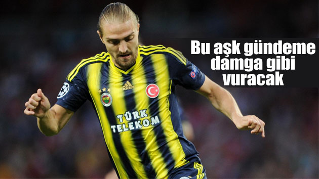 Caner Erkin’den bomba aşk itirafı!