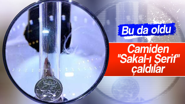 Bu da oldu! Camiden “Sakal-ı Şerif” çaldılar