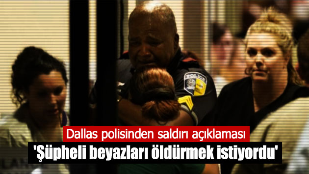 Dallas polisinden saldırı açıklaması