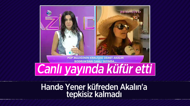 Demet Akalın’ın canlı yayında küfür skandalına Hande’den tepki