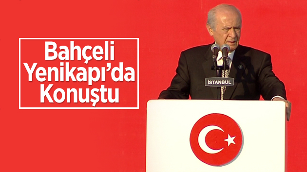 Devlet Bahçeli, Yenikapı Mitingi’nde konuştu