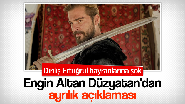 Engin Altan Düzyatan diziden ayrıldı mı?