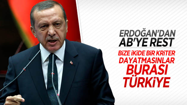 Erdoğan’dan AB’ye rest!
