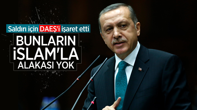 Erdoğan’dan saldırı açıklaması: “İslam’la alakası yok”