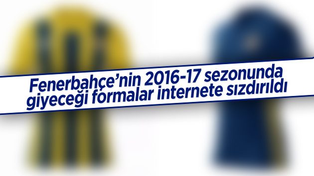 Fenerbahçe’nin yeni sezon formaları internete sızdırıldı