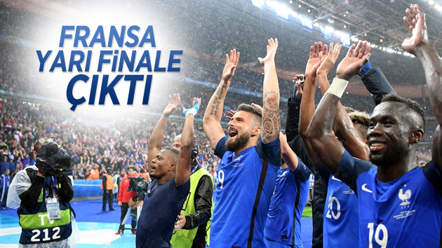 Fransa Yarı final biletini aldı