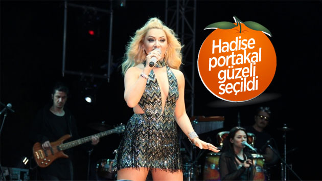 Hadise, portakal güzeli seçildi