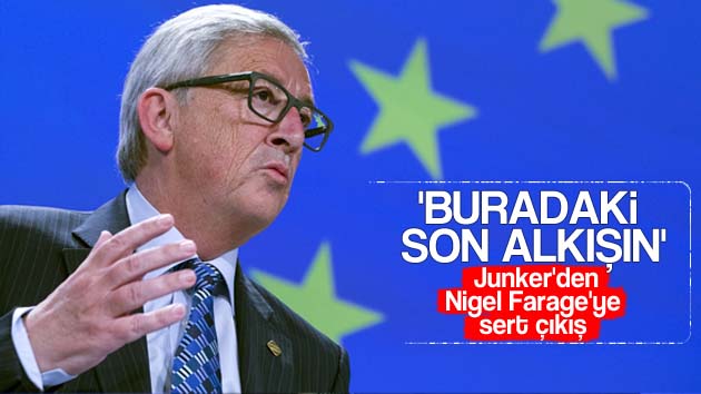 Junker’den Nigel Farage’ya sert çıkış: “Neden hala buradasın?”