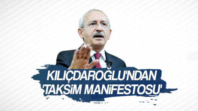 Kılıçdaroğlu 10 maddelik ‘Taksim Manifestosu’nu okudu