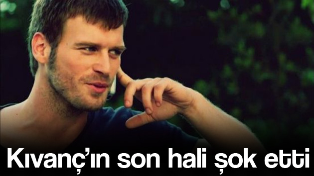 Kıvanç Tatlıtuğ’un son hali şaşırttı