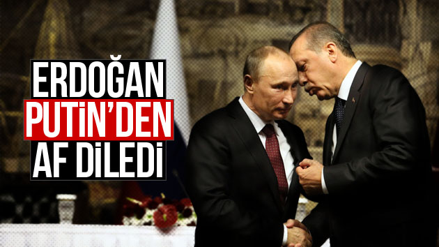 Kremlin: Erdoğan af diledi