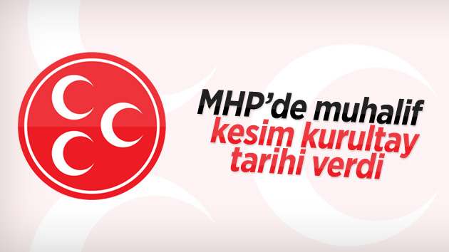 MHP’de muhalif kesim kurultay tarihi verdi