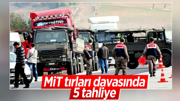 MİT tırları davasında 5 tahliye