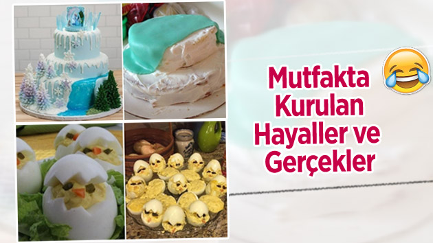 Mutfakta kurulan hayaller ve gerçekler